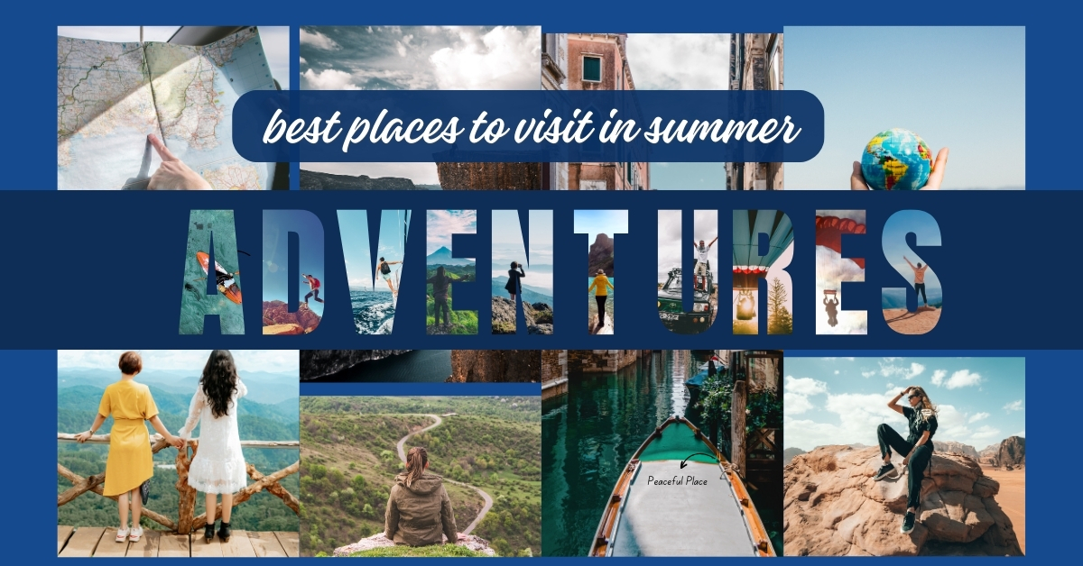 best places to visit in summer